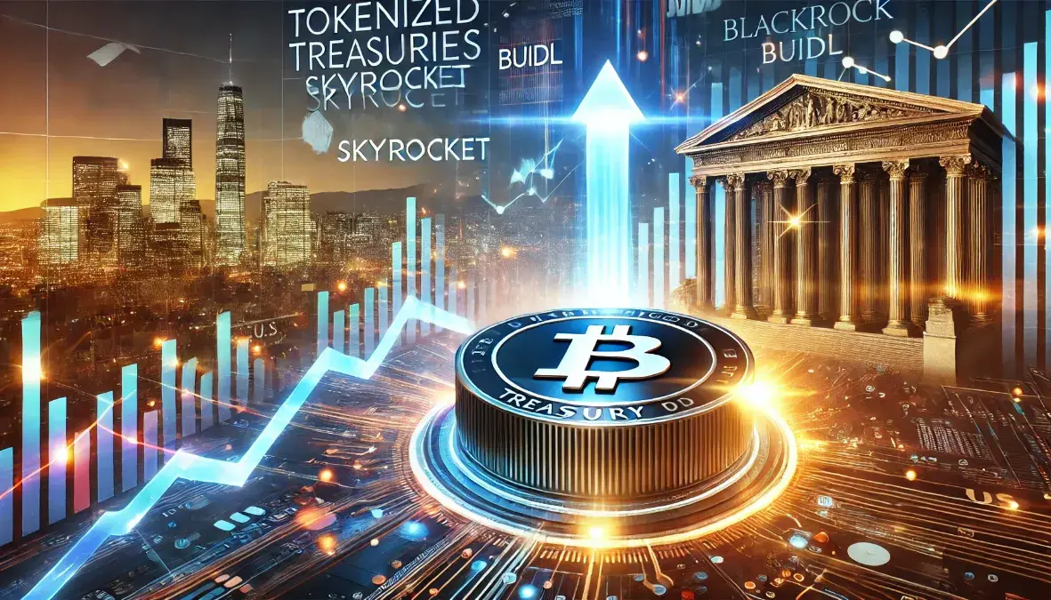 Tokenized Treasuries Skyrocket, BlackRock's BUIDL Leads Explosive Growth